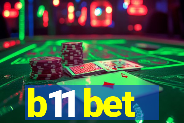 b11 bet